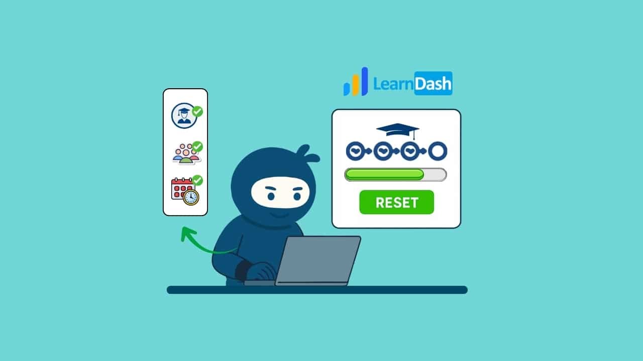 The Complete Guide To Resetting Student Progress In LearnDash 3